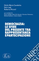 Democrazia: le sfide del presente tra rappresentanza e partecipazione libro