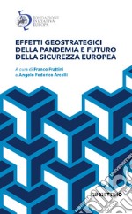 Effetti geostrategici della pandemia e futuro della sicurezza europea libro