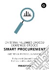 Smart procurement. Idee per un protocollo anticrisi libro