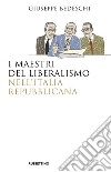 I maestri del liberalismo nell'Italia Repubblicana libro