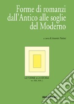 Le forme e la storia (2020). Vol. 2: Forme di romanzi dall'Antico alle soglie del Moderno libro