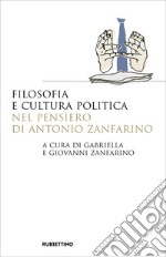 Filosofia e cultura politica nel pensiero di Antonio Zanfarino