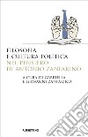 Filosofia e cultura politica nel pensiero di Antonio Zanfarino libro