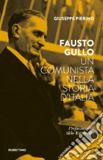 Fausto Gullo. Un comunista nella storia d'Italia libro