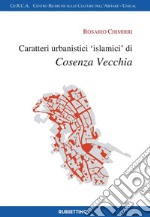 Caratteri urbanistici «islamici» di Cosenza vecchia