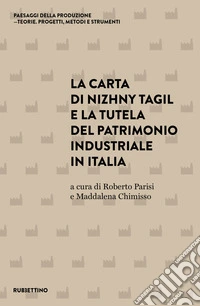 La carta di Nizhny Tagil e la tutela del patrimonio industriale in Italia