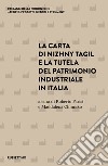 La carta di Nizhny Tagil e la tutela del patrimonio industriale in Italia libro