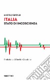 Italia. Stato di incoscienza libro
