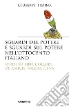 Sguardi del potere e sguardi sul potere nell'Ottocento italiano. Studi su Bini, Collodi, De Amicis, Valera, Cena libro