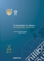 Il jihadismo in Africa ai tempi del Covid-19 libro