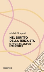 Nel diritto della terza età. Le rughe tra giudizio e pregiudizio