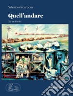 Quell'andare (da un diario) libro