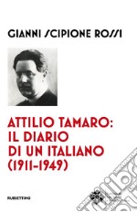 Attilio Tamaro: il diario di un italiano (1911-1949)