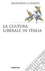 La cultura liberale in Italia libro