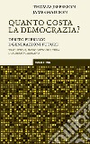 Quanto costa la democrazia? Debito pubblico e generazioni future libro