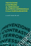 Prevenzione e contrasto al terrorismo di matrice confessionale e alla radicalizzazione libro