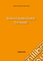 Ejercicios de gramatica espanola. Nivel avanzado libro