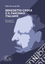 Benedetto Croce e il fascismo italiano libro