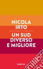 Un Sud diverso e migliore libro