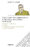 Diagnosi psicodinamica e tecnica analitica (1931-1932). Ediz. critica libro