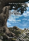 Grande dizionario comparato dei proverbi e dei modi di dire del Pollino. Area calabro-lucana libro di Faillace Biagio Giuseppe