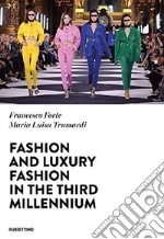 Fashion and luxury fashion in the third millennium