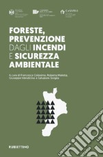 Foreste, prevenzione dagli incendi e sicurezza ambientale