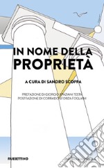 In nome della proprietà libro