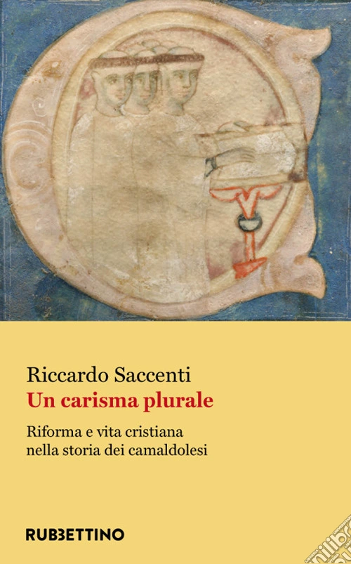 Un carisma plurale. Riforma e vita cristiana nella storia dei camaldolesi