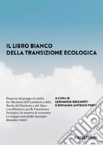 Il libro bianco della transizione ecologica libro