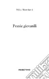 Poesie giovanili libro di Mastroianni Felice