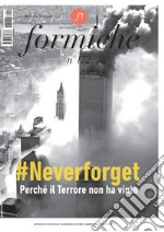 Formiche (2021). Vol. 172: #Neverforget. Perché il Terrore non ha vinto libro