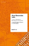 Next generation Italia. Un nuovo Sud a 70 anni dalla Cassa per il Mezzogiorno libro