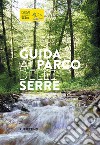 Guida al parco delle Serre libro