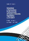 Istruzione e formazione professionale di fronte al Decreto legislativo n. 61/2017. Modelli territoriali e principi di unitarietà libro di Salerno Giulio Maria