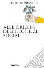 Alle origini delle scienze sociali