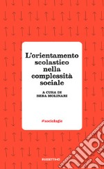 L'orientamento scolastico nella complessità sociale