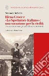 Elena Croce e «Lo Spettatore Italiano»: una vocazione per la civiltà. Con una scelta di scritti e gli indici della rivista (1948-1956) libro