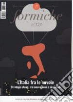 Formiche (2021). Vol. 173: L' Italia tra le nuvole. Strategia cloud, tra innovazione e sicurezza libro