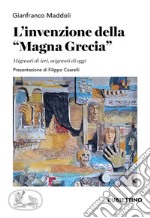 L'invenzione della Magna Grecia