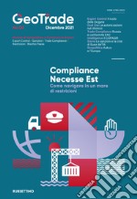 GeoTrade. Rivista di geopolitica e commercio estero (2021). Vol. 2: Compliance necesse est. Come navigare in un mare di restrizioni libro