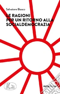 Le ragioni per un ritorno alla socialdemocrazia libro