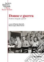 Donne e guerra. Problemi, biografie, sguardi libro