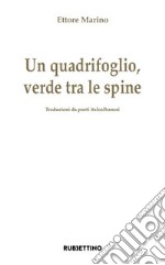 Un quadrifoglio verde tra le spine. Traduzioni da poeti italoalbanesi