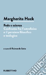 Margherita Hack. Fede e scienza. Confronto fra l'astrofisica e il pensiero filosofico e teologico