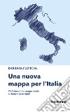 Una nuova mappa per l'Italia libro