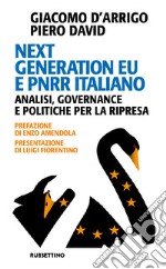 Next Generation EU e PNRR italiano. Analisi, governance e politiche per la ripresa libro