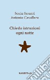 Chiedo istruzioni ogni notte libro