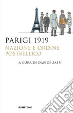 Parigi 1919. Nazione e ordine postbellico libro