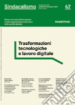 Sindacalismo. Rivista di studi sull'innovazione e sulla rappresentanza del lavoro nella società globale (2021). Vol. 47: Trasformazioni tecnologiche e lavoro digitale libro